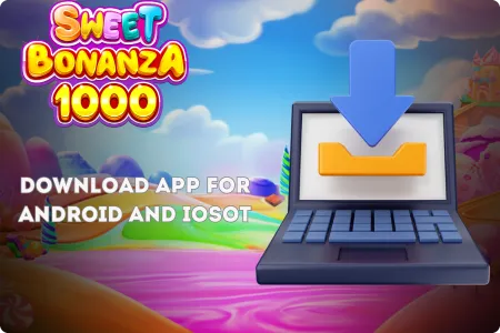 How to Download the Sweet Bonanza 1000 App on Android & iOS