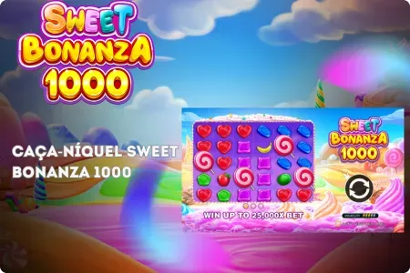 Jogue Sweet Bonanza 1000 grátis agora